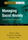Managing Social Anxiety : A Cognitive-Behavioral Therapy Approach - eBook