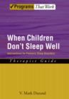 When Children Don't Sleep Well : Interventions for Pediatric Sleep Disorders Therapist Guide - eBook