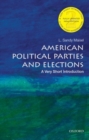 American Political Parties and Elections: A Very Short Introduction - Book