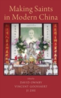 Making Saints in Modern China - Book