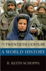 The Twentieth Century : A World History - Book