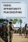 Equal Opportunity Peacekeeping : Women, Peace, and Security in Post-Conflict States - eBook