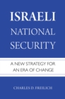 Israeli National Security : A New Strategy for an Era of Change - eBook