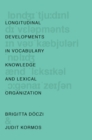 Longitudinal Developments in Vocabulary Knowledge and Lexical Organization - eBook
