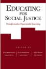 Educating for Social Justice : Transformative Experiential Learning - Book