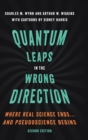Quantum Leaps in the Wrong Direction : Where Real Science Ends...and Pseudoscience Begins - Book