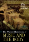 The Oxford Handbook of Music and the Body - eBook