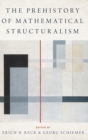 The Prehistory of Mathematical Structuralism - Book