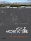 World Architecture : A Cross-Cultural History - Book