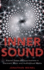 Inner Sound : Altered States of Consciousness in Electronic Music and Audio-Visual Media - Book