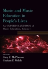 Music and Music Education in People's Lives : An Oxford Handbook of Music Education, Volume 1 - Book