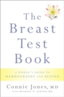The Breast Test Book : A Woman's Guide to Mammography and Beyond - Book