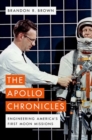The Apollo Chronicles : Engineering America's First Moon Missions - Book
