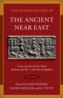 The Oxford History of the Ancient Near East : Volume II: From the End of the Third Millennium BC to the Fall of Babylon - Book