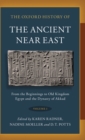 The Oxford History of the Ancient Near East : Volume I: From the Beginnings to Old Kingdom Egypt and the Dynasty of Akkad - Book