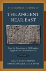 The Oxford History of the Ancient Near East : Volume I: From the Beginnings to Old Kingdom Egypt and the Dynasty of Akkad - eBook