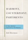 Harmony, Counterpoint, Partimento : A New Method Inspired by Old Masters - Book