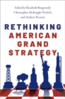 Rethinking American Grand Strategy - Book