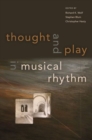 Thought and Play in Musical Rhythm - Book