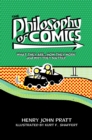 The Philosophy of Comics : What They Are, How They Work, and Why They Matter - eBook