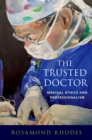 The Trusted Doctor : Medical Ethics and Professionalism - eBook