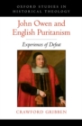 John Owen and English Puritanism : Experiences of Defeat - Book
