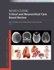 Mayo Clinic Critical and Neurocritical Care Board Review - Book