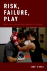 Risk, Failure, Play : What Dance Reveals about Martial Arts Training - Book
