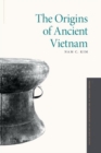 The Origins of Ancient Vietnam - Book