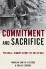 Commitment and Sacrifice : Personal Diaries from the Great War - Book