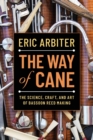 The Way of Cane : The Science, Craft, and Art of Bassoon Reed-making - Book