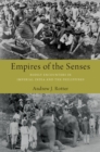 Empires of the Senses : Bodily Encounters in Imperial India and the Philippines - eBook