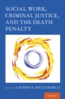 Social Work, Criminal Justice, and the Death Penalty - eBook