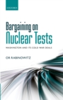 Bargaining on Nuclear Tests : Washington and its Cold War Deals - eBook
