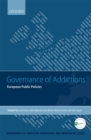 Governance of Addictions : European Public Policies - eBook