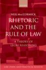 Rhetoric and The Rule of Law : A Theory of Legal Reasoning - eBook