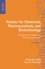 Patents for Chemicals, Pharmaceuticals and Biotechnology : Fundamentals of Global Law, Practice and Strategy - eBook