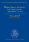 Phase Space Methods for Degenerate Quantum Gases - eBook
