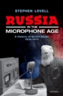 Russia in the Microphone Age : A History of Soviet Radio, 1919-1970 - eBook