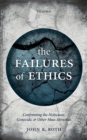 The Failures of Ethics : Confronting the Holocaust, Genocide, and Other Mass Atrocities - eBook