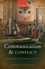 Communication and Conflict : Italian Diplomacy in the Early Renaissance, 1350-1520 - eBook