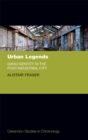 Urban Legends : Gang Identity in the Post-Industrial City - eBook