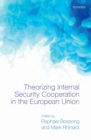 Theorizing Internal Security in the European Union - eBook
