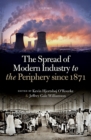 The Spread of Modern Industry to the Periphery since 1871 - eBook