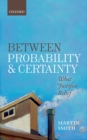 Between Probability and Certainty : What Justifies Belief - eBook