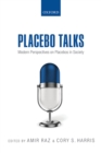Placebo Talks : Modern perspectives on placebos in society - eBook