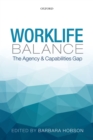 Worklife Balance : The Agency and Capabilities Gap - eBook