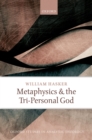 Metaphysics and the Tri-Personal God - eBook