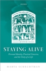 Staying Alive : Personal Identity, Practical Concerns, and the Unity of a Life - eBook