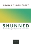 Shunned : Discrimination against people with mental illness - eBook